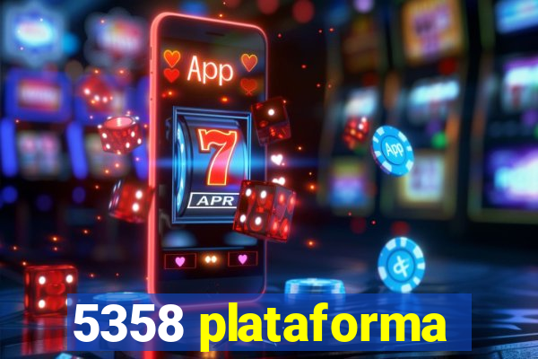 5358 plataforma